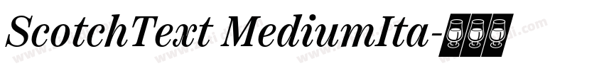 ScotchText MediumIta字体转换 ScotchText MediumIta字体转换
